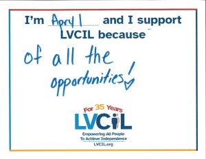 I'm April and I support LVCIL Because: Of all the Oppurtunites